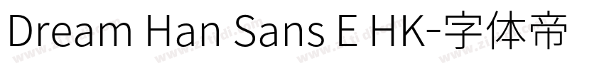 Dream Han Sans E HK字体转换